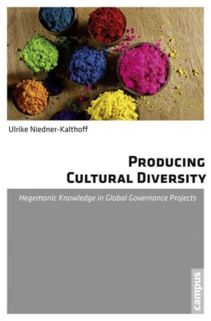 Producing Cultural Diversity: Hegemonic Knowledge