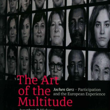 The Art of the Multitude: Jochen Gerz-Participation and the European Experience