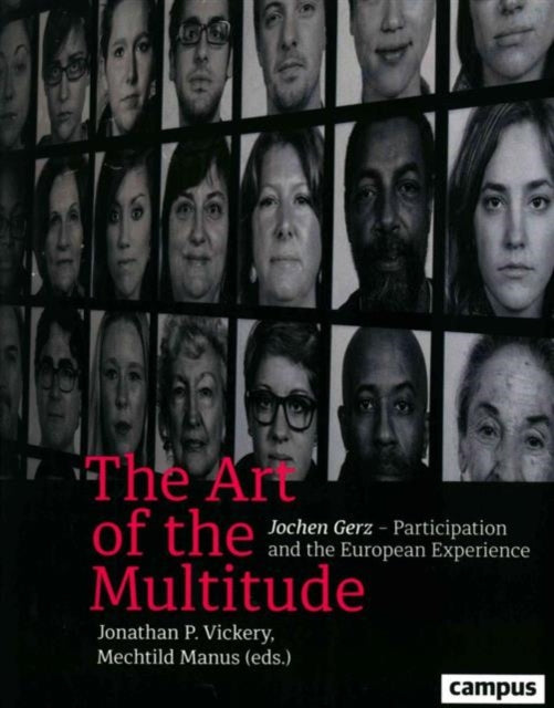 The Art of the Multitude: Jochen Gerz-Participation and the European Experience