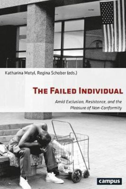 The Failed Individual: Amid Exclusion, Resistance, and the Pleasure of Non-Conformity