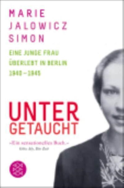 Untergetaucht  Eine junge Frau  uberlebt in Berlin 1940-1945