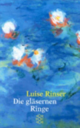 Die glasernen Ringe