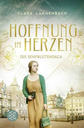 Hoffnung im Herzen  Die Senfblutensaga 3