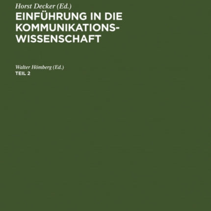 Einführung in Die Kommunikationswissenschaft. Teil 2