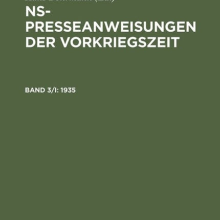 NS-Presseanweisungen der Vorkriegszeit, Band 3/I-II, NS-Presseanweisungen der Vorkriegszeit (1935)