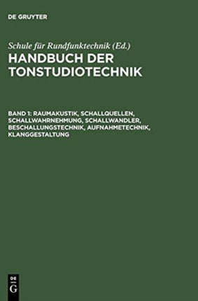 Raumakustik, Schallquellen, Schallwahrnehmung, Schallwandler, Beschallungstechnik, Aufnahmetechnik, Klanggestaltung