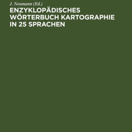 Enzyklopdisches Wrterbuch Kartographie in 25 Sprachen