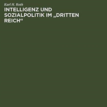 Intelligenz Und Sozialpolitik Im  Dritten Reich