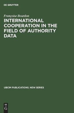 International cooperation in the field of authority data: An analytical study with recommendations