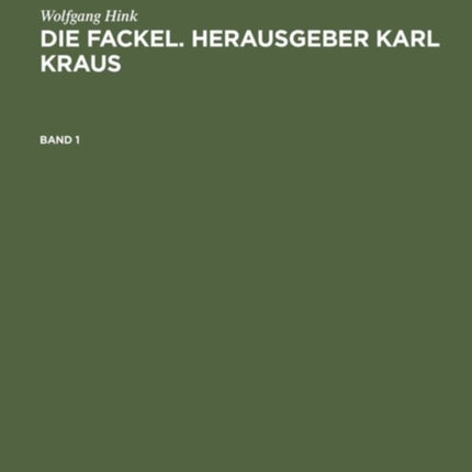 Die Fackel. Herausgeber Karl Kraus: Bibliographie Und Register 1899 Bis 1936