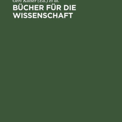 Bücher Für Die Wissenschaft: Bibliotheken Zwischen Tradition Und Fortschritt; Festschrift Für Günter Gattermann Zum 65. Geburtstag
