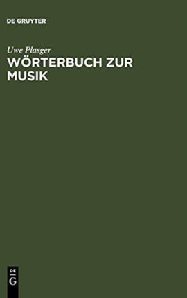 Wörterbuch Zur Musik / Dictionnaire de la Terminologie Musicale: Deutsch-Französisch, Französisch-Deutsch