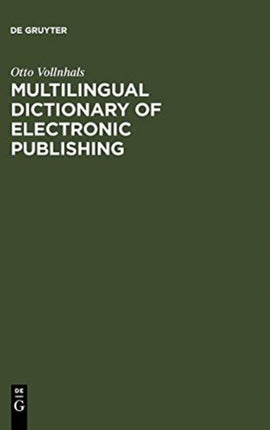 Multilingual Dictionary of Electronic Publishing English  German  French  Spanish  Italian