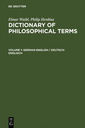 GermanEnglish  DeutschEnglisch 1 Elmar Waibl Philip Herdina Dictionary of Philosophical Terms