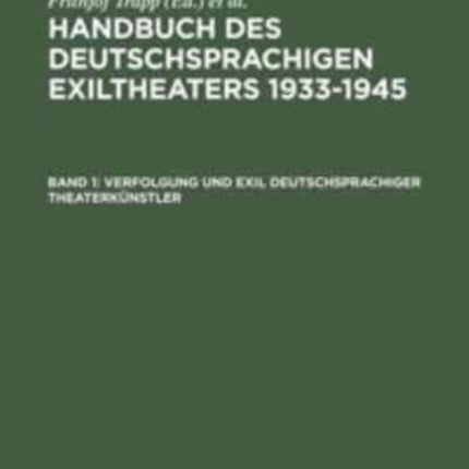 Verfolgung Und Exil Deutschsprachiger Theaterkünstler