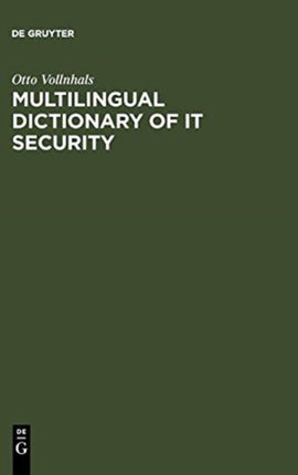 Multilingual Dictionary of IT Security EnglishGermanFrenchSpanishItalian