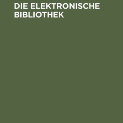 Die elektronische Bibliothek