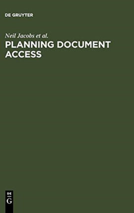 Planning Document Access: Options and Opportunities. Based on the Findings of the eLib Research Project FIDDO
