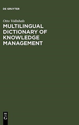 Multilingual Dictionary of Knowledge Management EnglishGermanFrenchSpanishItalian