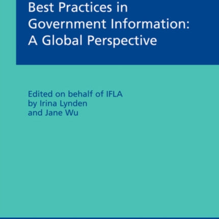 Best Practices in Government Information: A Global Perspective