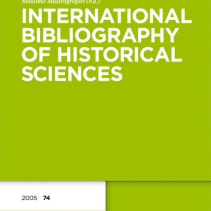 2005 74 International Bibliography of Historical Sciences