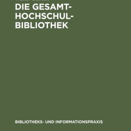 Die Gesamthochschulbibliothek: Erfahrungen Im Bibliotheksverbund Nordrhein-Westfalen