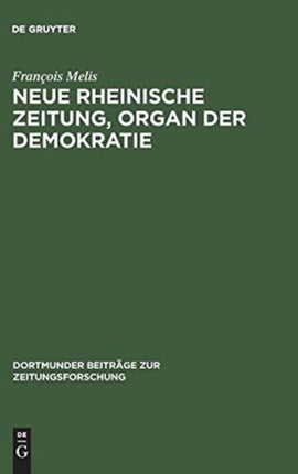 Neue Rheinische Zeitung, Organ Der Demokratie: Edition Unbekannter Nummern, Flugblätter, Druckvarianten Und Separatdrucke