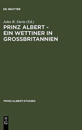 Prinz Albert - Ein Wettiner in Großbritannien