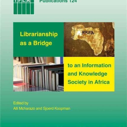 Librarianship as a Bridge to an Information and Knowledge Society in Africa