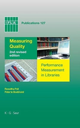Measuring Quality: Performance Measurement in Libraries. 2nd revised edition