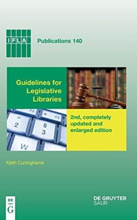 Guidelines for Legislative Libraries: 2nd, completely updated and enlarged edition