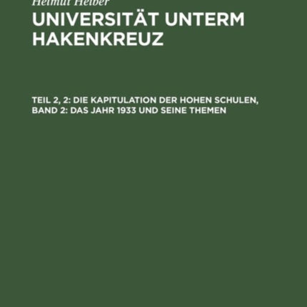 Die Kapitulation Der Hohen Schulen, Band 2: Das Jahr 1933 Und Seine Themen