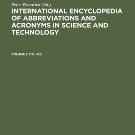 International Encyclopedia of Abbreviations and Acronyms in Science and Technology Volume 2 Db  Gb 02 International Encyclopedia of Abbreviations  Acronyms in Science  Technology 2 Vol