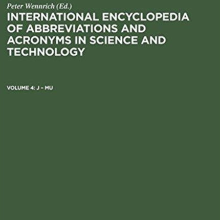 International Encyclopedia of Abbreviations and Acronyms in Science and Technology Volume 4 J  Mu 04 International Encyclopedia of Abbreviations  Acronyms in Science  Technology 2 Vol