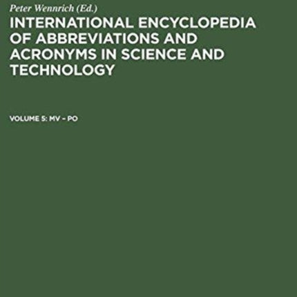 International Encyclopedia of Abbreviations and Acronyms in Science and Technology Volume 5 Mv  Po 05 International Encyclopedia of Abbreviations  Acronyms in Science  Technology 2 Vol