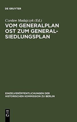 Vom Generalplan Ost zum Generalsiedlungsplan