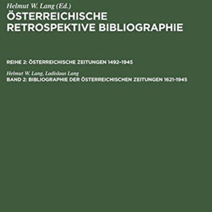 Bibliographie Der Österreichischen Zeitungen 1621-1945: A-M