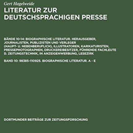 Literatur zur deutschsprachigen Presse, Band 10, 98385-110925. Biographische Literatur. A - E