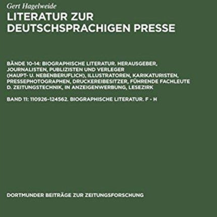 Literatur zur deutschsprachigen Presse, Band 11, 110926-124562. Biographische Literatur. F - H