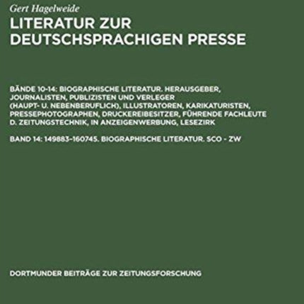 Literatur zur deutschsprachigen Presse, Band 14, 149883-160745. Biographische Literatur. Sco - Zw