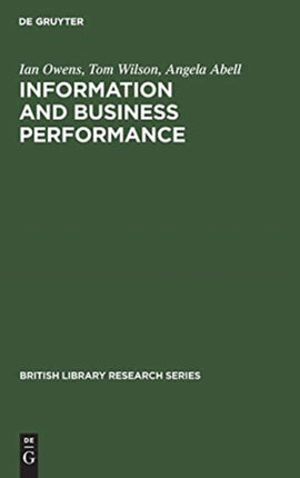 Information and Business Performance: A Study of Information Systems and Services in High-Performing Companies