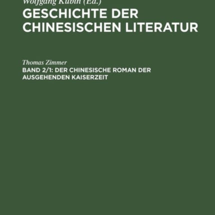 Geschichte der chinesischen Literatur, Band 2, Der chinesische Roman der ausgehenden Kaiserzeit
