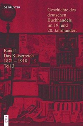 Das Kaiserreich 1871 - 1918