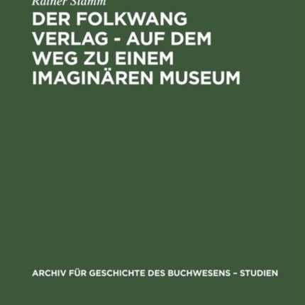 Der Folkwang Verlag - Auf Dem Weg Zu Einem Imaginären Museum