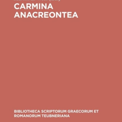 Carmina Anacreontea Bibliotheca Scriptorum Graecorum Et Romanorum Teubneriana
