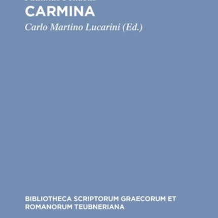 Carmina: Accedunt Duo Carmina Ex Cod. Vat. Urb. 533