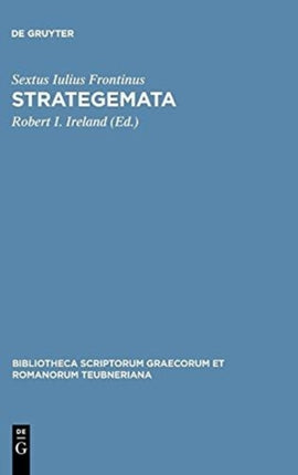 Strategemata Bibliotheca Scriptorum Graecorum Et Romanorum Teubneriana