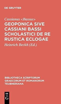 Geoponica Sive Cassiani Bassi Scholastici de Re