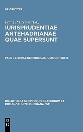 Liberae rei publicae iuris consulti Bibliotheca Scriptorum Graecorum Et Romanorum Teubneriana