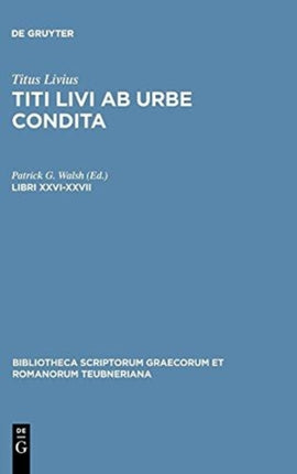 Libri XXVIXXVII Bibliotheca Scriptorum Graecorum Et Romanorum Teubneriana